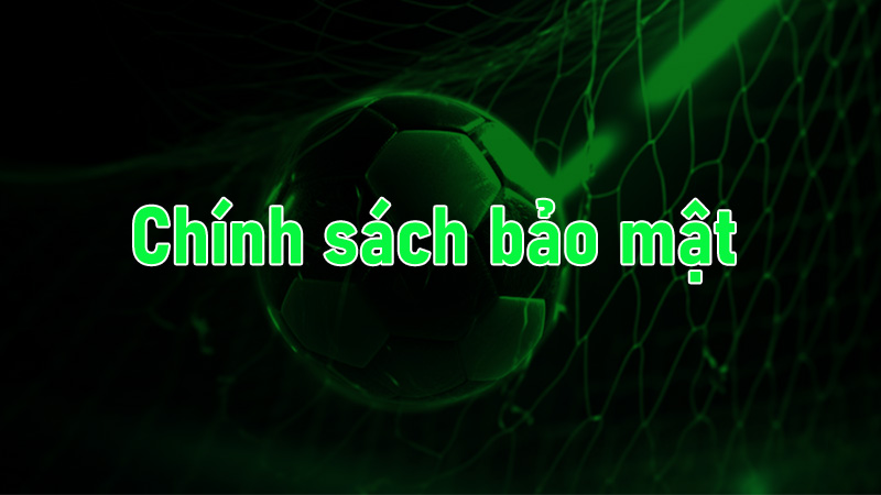 Chính sách bảo mật